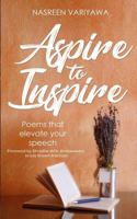 Aspire to Inspire: Poems that will elevate your speech 1791914926 Book Cover