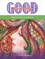 Good Hair Day: Adult Coloring Book 9655750914 Book Cover