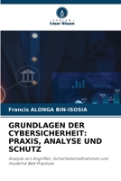 Grundlagen Der Cybersicherheit: Praxis, Analyse Und Schutz (German Edition) 6630331532 Book Cover