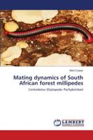 Mating dynamics of South African forest millipedes 6200585695 Book Cover