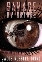 Savage by Nature 1329332644 Book Cover