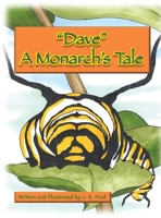 Dave: A Monarch's Tale 1734329963 Book Cover