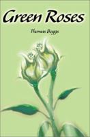 Green Roses 0595261493 Book Cover