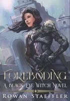 Foreboding: A Black Eyed Witch Novel (The Black Eyed Witch) B089M2Y76Z Book Cover