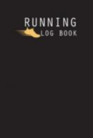 Running Log Book: Complete Runner's Weekly and Daily Training Log Book | Running Sport Exercise Journal Notebook Logbook | Fitness Diary | Track ... and Route |Get motivated to become the runner 1691375012 Book Cover