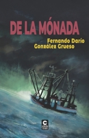 De la Mónada: Vol. 3 de la triología El Ascenso de los Eones (El ascenso de los Eones (Trilogía de ciencia ficción y vampiros)) (Spanish Edition) 6269817862 Book Cover
