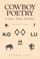 Cowboy Poetry: Coffee Table Tid Bits 1662468407 Book Cover
