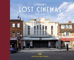 London's Lost Cinemas 1917719647 Book Cover