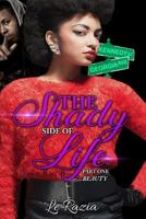 The Shady Side of Life: Beauty 1984180924 Book Cover