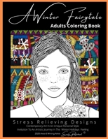 A Winter Fairytale Coloring Book For Adults: Stress Relieving Art for Adults Relaxation | A Treasure For Adults Coloring Books Lovers B08NF34HM1 Book Cover