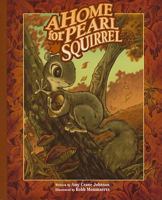 A Home for Pearl Squirrel 1934960586 Book Cover