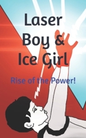 Laser Boy & Ice Girl: Comic novel for tweens B0BBQHV89S Book Cover