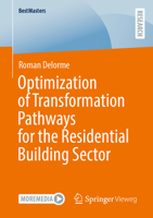 Optimization of Transformation Pathways for the Residential Building Sector (BestMasters) 3658474653 Book Cover
