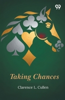 Taking Chances 1021981850 Book Cover