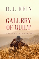 Gallery of Guilt: A Santa Fe Cozy Mystery 0578889390 Book Cover