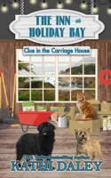 The Inn at Holiday Bay: Clue in the Carriage House B0C6FWVCYC Book Cover