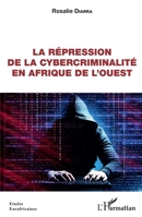 La répression de la cybercriminalité en Afrique de l'Ouest (Études Eurafricaines) (French Edition) 234320134X Book Cover