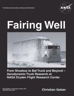 Fairing Well: Aerodynamic Truck Research at Nasa's Dryden Flight Research Center 1494743213 Book Cover