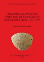 Chalcolithic and Bronze Age Pottery from the Field Survey in Northwestern Cyprus, 1992-1999 1407311670 Book Cover