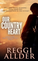 Our Country Heart: Sierra Creek Series Book 3 1989665020 Book Cover