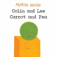 Colin and Lee, Carrot and Pea 1509813993 Book Cover