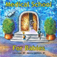 Medical School for Babies B0C9196GXV Book Cover