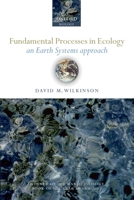 Fundamental Processes in Ecology: An Earth Systems Approach 0199229066 Book Cover