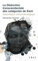 Deduction Transcendantale Des Categories de Kant: Interpretation Phenomenologique 271163079X Book Cover