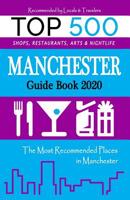 Manchester Guide Book 2020: The Most Recommended Shops, Entertainment and things to do at Night in Manchester, England (Guide Book 2020) 1083073443 Book Cover