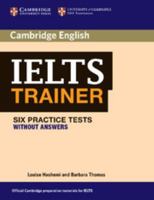 Ielts Trainer: Six Practice Tests Without Answers 0521171105 Book Cover
