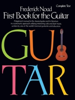 First Book for the Guitar - Complete: Guitar Technique 0793555221 Book Cover