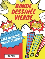 Bande Dessin�e Vierge: Dessinez vos propres bandes dessin�es avec une vari�t� de mod�les Exprimez le talent et la cr�ativit� de vos enfants ou adolescents. 1661845231 Book Cover