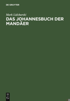 Das Johannesbuch der Mand�er 1017444900 Book Cover