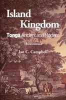 Island Kingdom: Tonga Ancient & Modern 0908812140 Book Cover