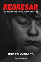 Regresar: La humanidad nos requiere de vuelta B0B9PL9K8X Book Cover