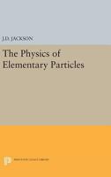 Physics of Elementary Particles 0691626588 Book Cover