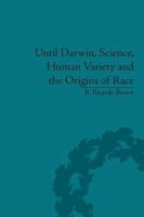 Until Darwin, Science, Human Variety and the Origins of Race 1138661449 Book Cover