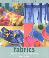 Fabrics: Creative Decorating and Painting 1842150383 Book Cover