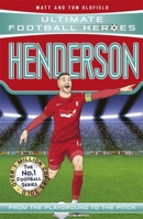 Henderson (Ultimate Football Heroes - The No.1 football series): Collect them all! 1789465249 Book Cover