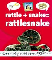 Rattle + Snake = Rattlesnake 1591974372 Book Cover