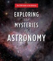 Exploring the Mysteries of Astronomy 1499464118 Book Cover