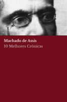 10 melhores crônicas - Machado de Assis 6589575517 Book Cover