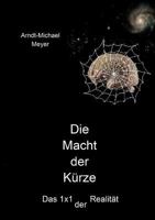Die Macht der Kürze: Das 1x1 der Realität 3833411791 Book Cover
