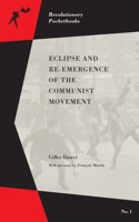 Eclipse and Re-emergence of the Communist Movement (Revolutionary Pocketbooks) 1629630438 Book Cover