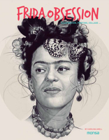 Frida Obsession: Illustration, Painting, Collage 841650024X Book Cover