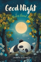 Goodnight: My baby good night B0F5Q3WH99 Book Cover