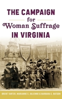 Campaign for Woman Suffrage in Virginia 1540242048 Book Cover