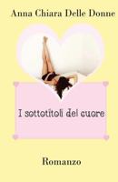 I sottotitoli del cuore 1533660840 Book Cover