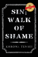 Sin; Walk of Shame 1664120424 Book Cover