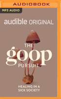 The goop Pursuit: Healing in a Sick Society 1501242938 Book Cover